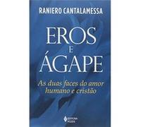 Eros E Ágape. As Duas Faces Do Amor Humano E Cristão Raniero Cantalamessa (Auteur)