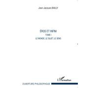 Eros et Infini (Tome I)