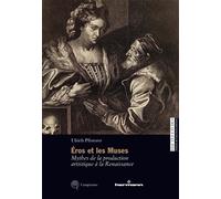 Eros et les Muses Mythes de la production artistique à la Renaissance - Ulrich Pfisterer - Hermann - broché - Essai