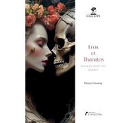 Eros et Thanatos - Henry Cucurny - Amalthee - broché - Poésie