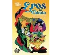 Eros In Fabula. L'irripetibile Stagione Delle Fiabe Erotiche A Fumetti