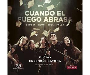 Eros Jaca - Cuando El Fuego Abrasa: Lauber, Blum, Coll, Falla (Sacd)