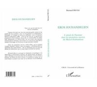 Eros Jouhandelien L'attrait de l'homme dans les premières oeuvres de Marcel Jouhandeau - Bernard Meyer - L'harmattan - broché - Livre