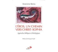 EROS (L'), UN CHEMIN VERS CHRIST SOPHIA