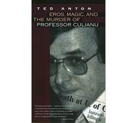 Eros, Magic, & The Murder of Professor Culianu