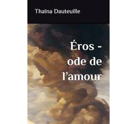 Éros - ode de l’amour