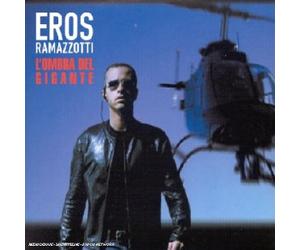 Eros Ramazzotti - L'Ombra Del Gigante