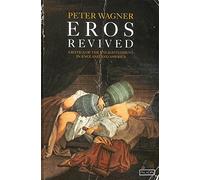 Eros Revived: Erotica of the Enlightenment in England and America