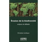 Erosion de la biodiversité: Enjeux et débats