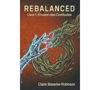 Érosion des Certitudes (REBALANCED Livre 1)
