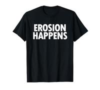 Érosion Happens Géologie Sciences de la Terre Humour Altération T-Shirt Graphique avec Valeur