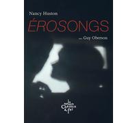 Erosongs - Nancy Huston - Du Chemin De Fer Eds - broché - Roman