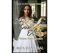Erotic Country Estate: A Victorian Erotica Harem Adventure
