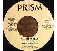 EROTIC DRUM BAND - PLUG ME TO DEATH 7 INCH (7" VINYL 45) US PRISM 1978