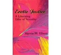 Erotic Justice Marvin M. Ellison (Auteur)