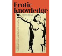 Erotic Knowledge: Toward a Lesbian Feminist Political Theory