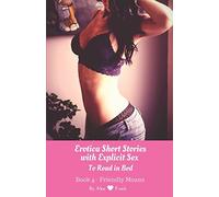 Erotica Short Stories with Explicit Sex to Read in Bed: Friendly Moans