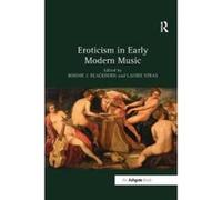 Eroticism in Early Modern Music - [Version Originale] Bonnie J Blackburn, Laurie Stras (Auteur)