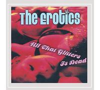 Erotics - All That Glitters is Dead [Import]