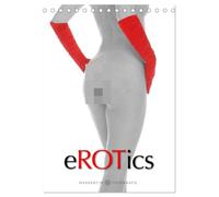 eROTics (Tischkalender 2026 DIN A5 hoch), CALVENDO Monatskalender: eROTics, 12 erotische Motive zum Thema "Rot" gesehen vom Fotografen Karl H. Warkentin in Schwarzweiß und Rot.