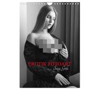 EROTIK FOTOART SEXY GIRLS (Wandkalender 2026 DIN A4 hoch), CALVENDO Monatskalender: Sexy Girls, erotische Akte schöner Frauen