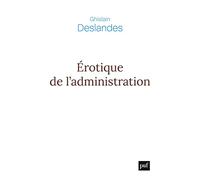 Érotique de l’administration: Réflexions philosophiques sur la fin du management