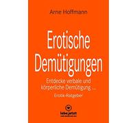 Erotische Demütigungen | Erotischer Ratgeber: Entdecke verbale und körperliche Demütigung ...