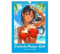 Erotische Manga-Girls. Sinnliche Cartoon-Kunst (Wandkalender 2026 DIN A4 hoch), CALVENDO Monatskalender: Selbstbewusste Mädchen in sinnlicher Manga-Ästhetik
