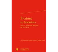 Erotisme Et Frontières Dans La Littérature Française Du Xxe Siècle
