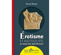 Erotisme et mauvais oeil au temps des Gallo-Romains