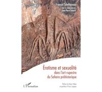 Erotisme et sexualité dans l'art rupestre du Sahara préhistorique – L'Harmattan