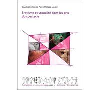 Érotisme et sexualité dans les arts du spectacle - Philippe Meiden - Entretemps - broché - Essai