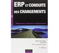 ERP et conduite des changements - 6ème édition - Alignement, sélection et déploiement: Alignement, sélection et déploiement