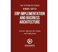 ERP Implementation and Business Architecture: Systems Approach for Design and Deployment