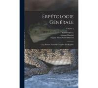 Erpétologie Générale: Ou, Histoire Naturelle Complète Des Reptiles; Volume 2