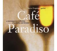 Erquiaga, Steve - Cafe Paradiso (A Contemporary Collection Of Preludes And Dreams)