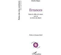 Errances Entre la ville et la mort - suivi de Le lIvre du désert - Charles Ebguy - L'harmattan - broché - Poésie