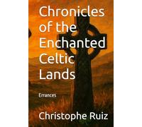 Errances Chronicles of the Enchanted Celtic Lands
