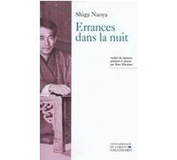 Errances dans la nuit Naoya Shiga (Auteur), Marc Mécréant (Traduction)
