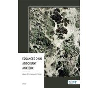 Errances d'un arrogant anxieux - Jean-Emmanuel Filippi - Nombre 7 - broché - Essai