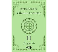 Errances et Chemins croisés 2: Fragments