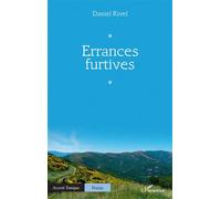 Errances furtives - Daniel Rivel - L'harmattan - broché - Poésie