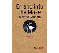 Errand into the Maze de Martha Graham - Daniel Dobbels - Scala Eds Nouvelles - broché - Monographie