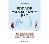 Errare managerium est - 30 erreurs à éviter pour devenir un meilleur manager: 30 erreurs à éviter pour devenir un meilleur manager