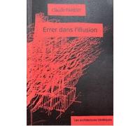 Errer dans l'illusion - Claude Parent - Bernard Chauveau Editions - broché - Monographie