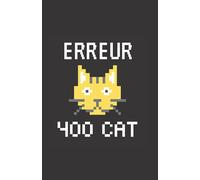 erreur 400 cat: carnet de notes humoristique | notebook à la couverture drôle | cadeau original et pratique