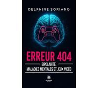 Erreur 404: Bipolarité, maladies mentales et jeux vidéo