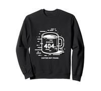 Erreur 404 Codage du développeur Informatique introuvable Café Sweatshirt