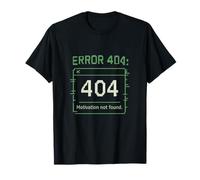 Erreur 404 Motivation introuvable Matrix Dark Humour T-Shirt