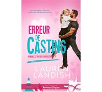 Erreur de casting Romance et autres complications, T2 - Lauren Landish - Collection Infinity - broché - Roman